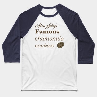 Mrs. Selvig’s Famous Chamomile Cookies Baseball T-Shirt